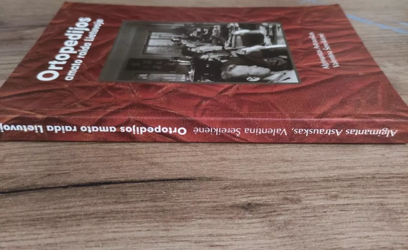 Ortopedijos amato raida Lietuvoje - Autorių Kolektyvas, knyga 4