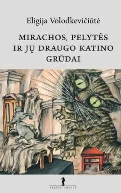 Mirachos, pelytės ir jų draugo katino grūdai - Eligija Volodkevičiūtė, knyga