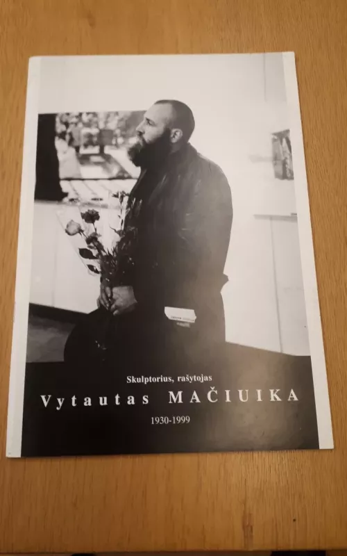 SKULPTORIUS , RAŠYTOJAS VYTAUTAS MAČIUIKA - Autorių Kolektyvas, knyga 2