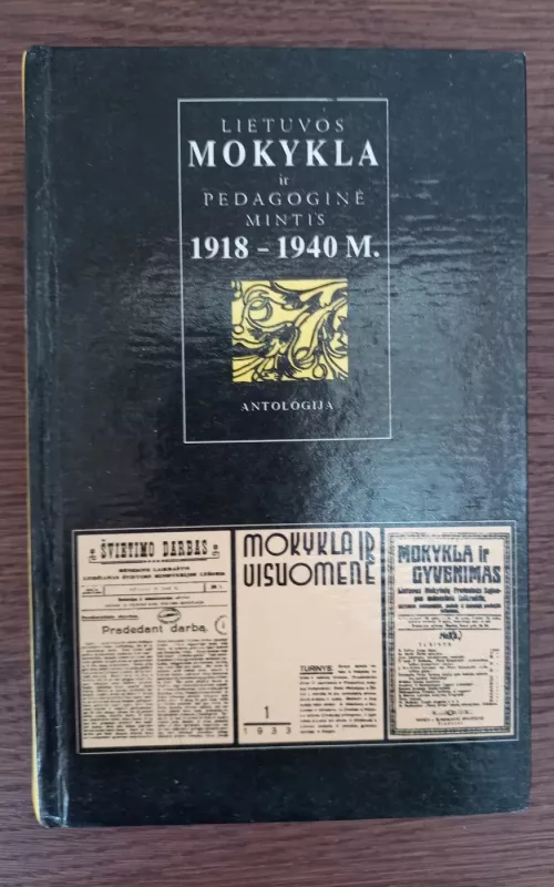 Lietuvos mokykla ir pedagoginė mintis 1918-1940 m: antologija (III tomas) - Teresė Bukauskienė, knyga