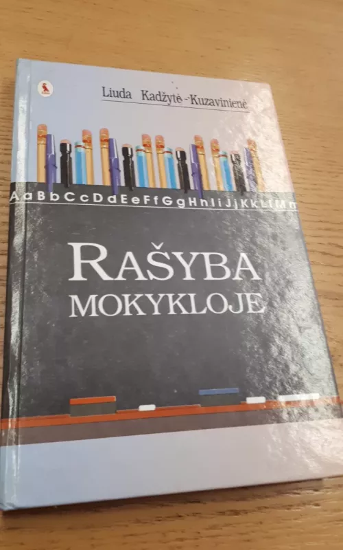 Rašyba mokykloje - Liuda Kadžytė-Kuzavinienė, knyga 3