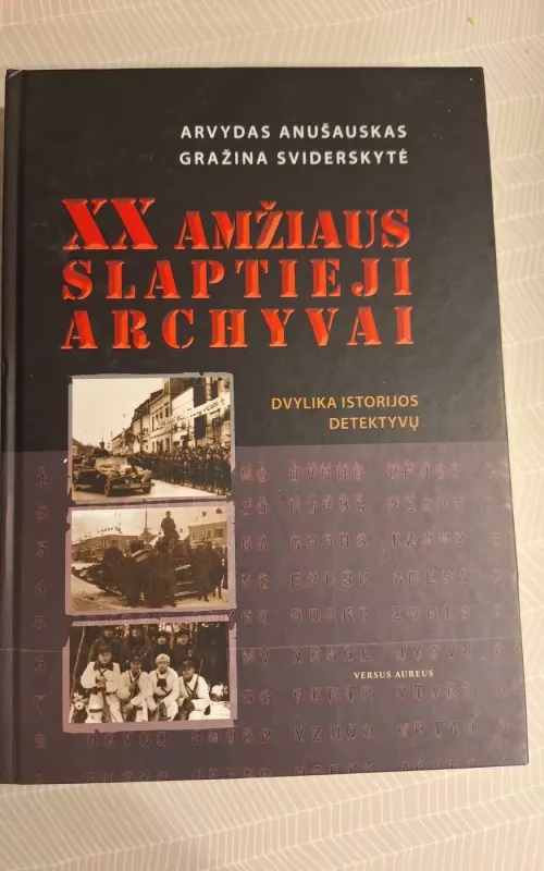 XX amžiaus slaptieji archyvai - Arvydas Anušauskas, knyga