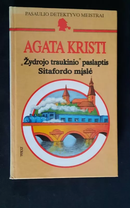 ''Žydrojo traukinio'' paslaptis. Sitafordo mįslė - Agatha Christie, knyga 2