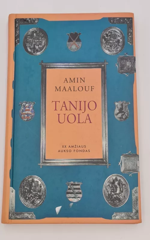 Tanijo uola - Amin Maalouf, knyga