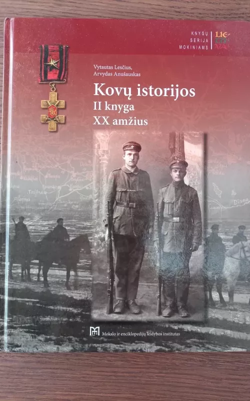Kovų istorijos XX amžius (II knyga) - Arvydas Anušauskas, knyga