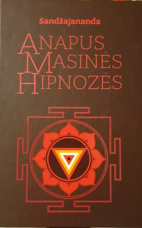 Anapus masinės hipnozės - Autorių Kolektyvas, knyga