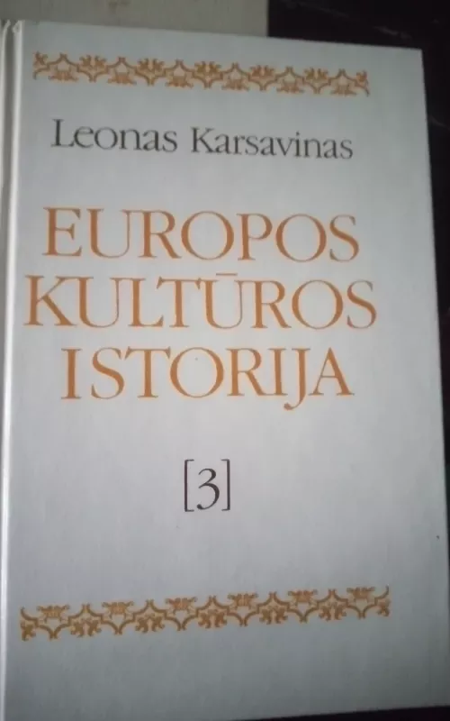 Europos kultūros istorija (III tomas) - L. Karsavinas, knyga