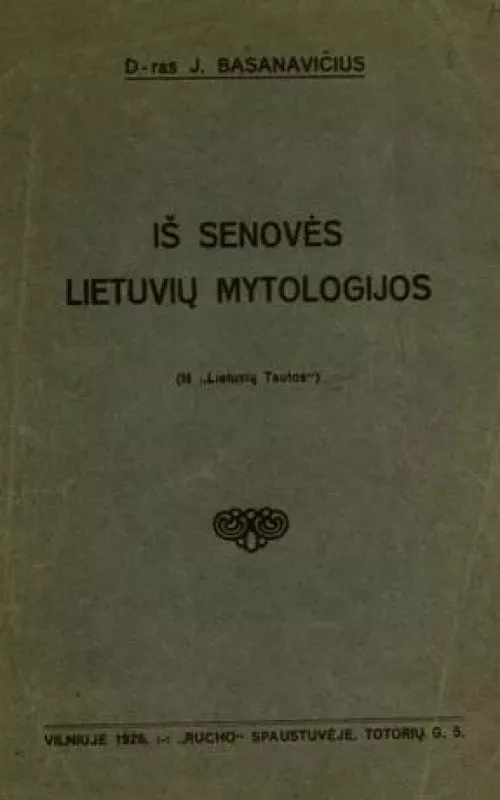 Iš senovės lietuvių mytologijos - Jonas Basanavičius, knyga