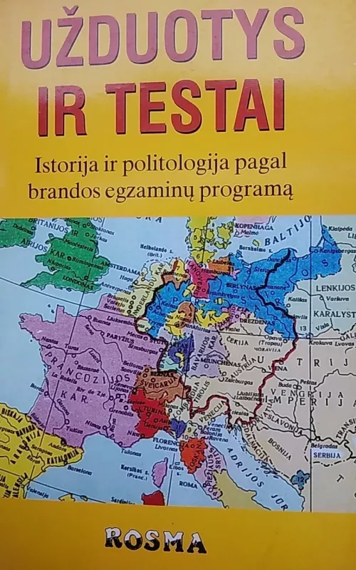 Užduotys ir testai: istorija ir politologija pagal brandos egzaminų programą - Bronislovas Banys, Violeta  Kriščiūnienė, Aušra  Skardžiukienė, knyga