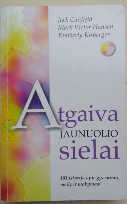 Atgaiva jaunuolio sielai - Jack Canfield, Mark Viktor  Hansen, knyga 2