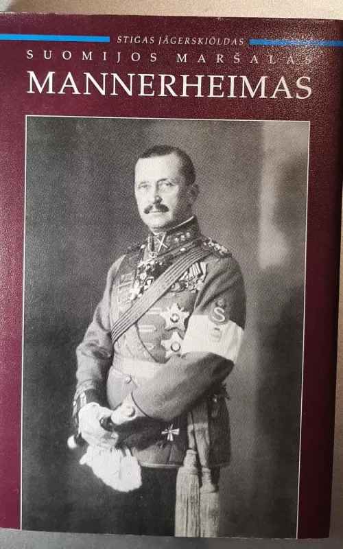 Suomijos maršalas Manerheimas - Stigas Jagerskioldas, knyga