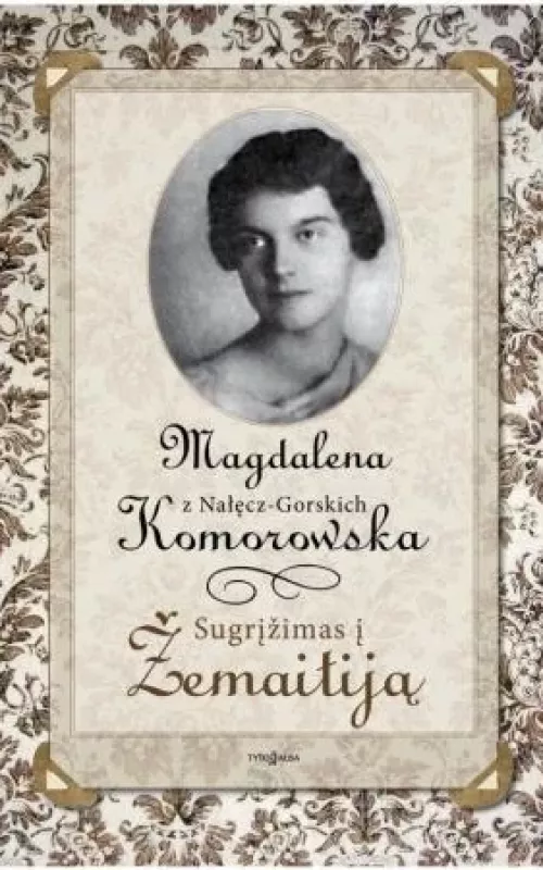 Sugrįžimas į Žemaitiją - Magdalena Komorowska, knyga