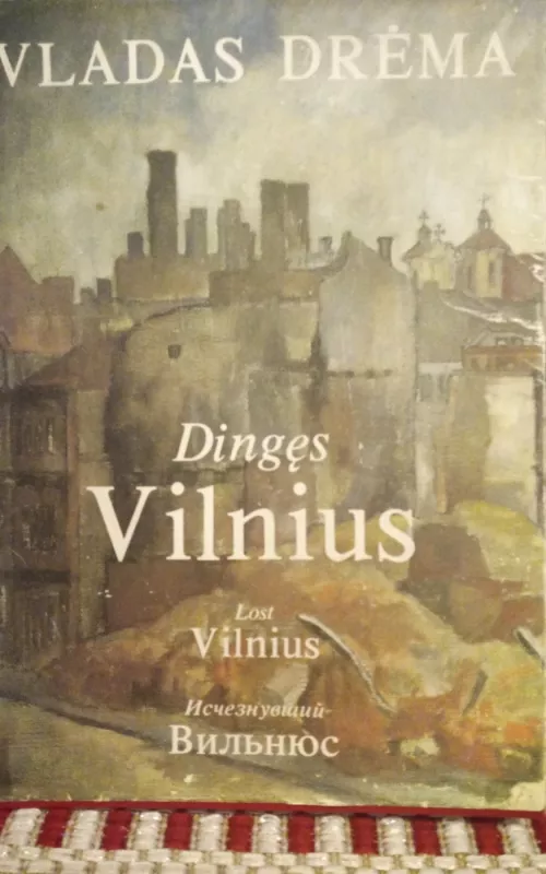 Dingęs Vilnius - Vladas Drėma, knyga 2