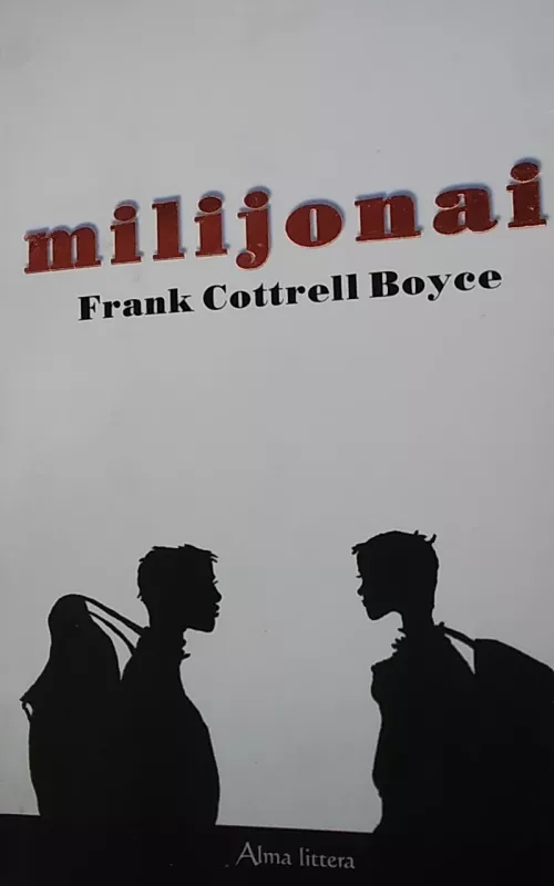 Milijonai - F. Cottrell Boyce, knyga