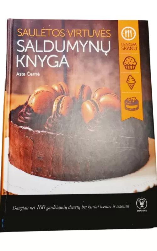 Saulėtos virtuvės saldumynų knyga - Asta Černė, knyga