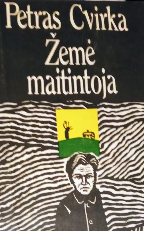Žemė maitintoja - Petras Cvirka, knyga 2