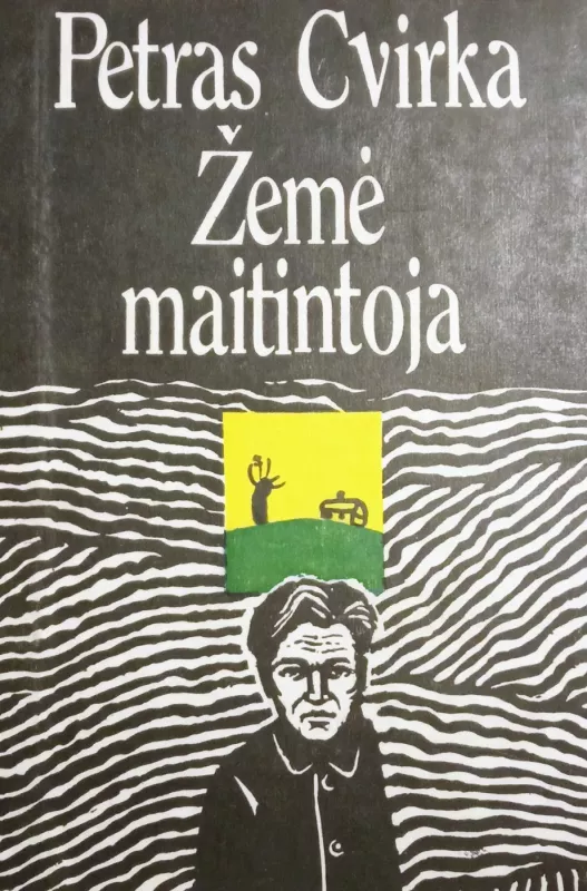 Žemė maitintoja - Petras Cvirka, knyga 3