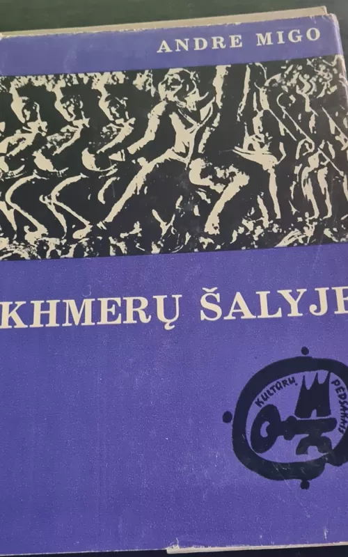 Khmerų šalyje - Andre Migo, knyga 2