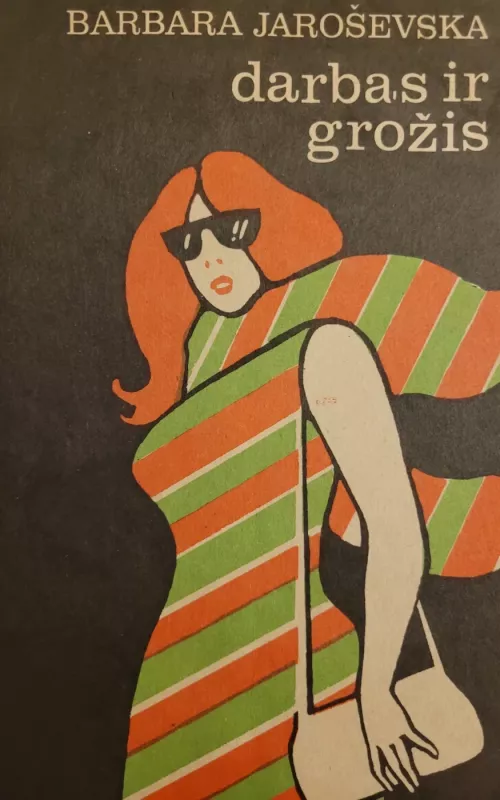 Darbas ir grožis - Barbara Jaroševska, knyga 3