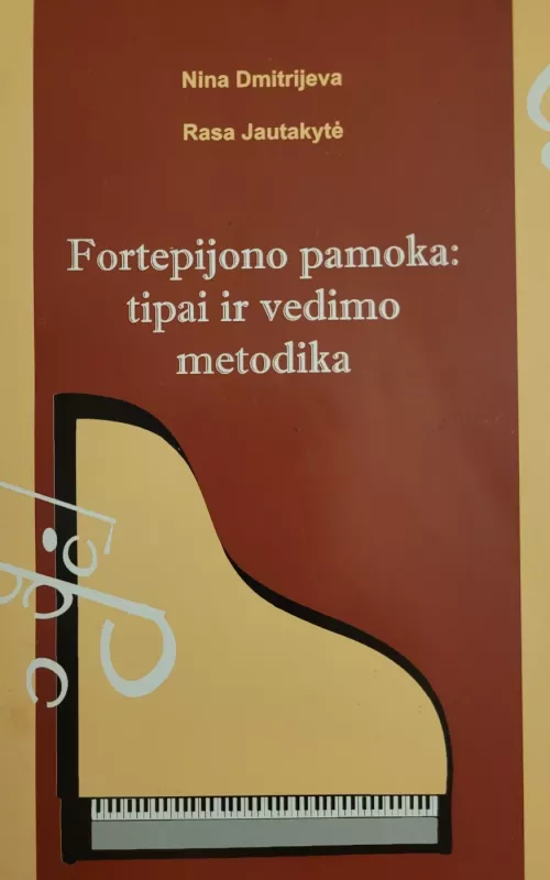 Fortepijono pamoka: tipai ir vedimo metodika - Autorių Kolektyvas, knyga 2