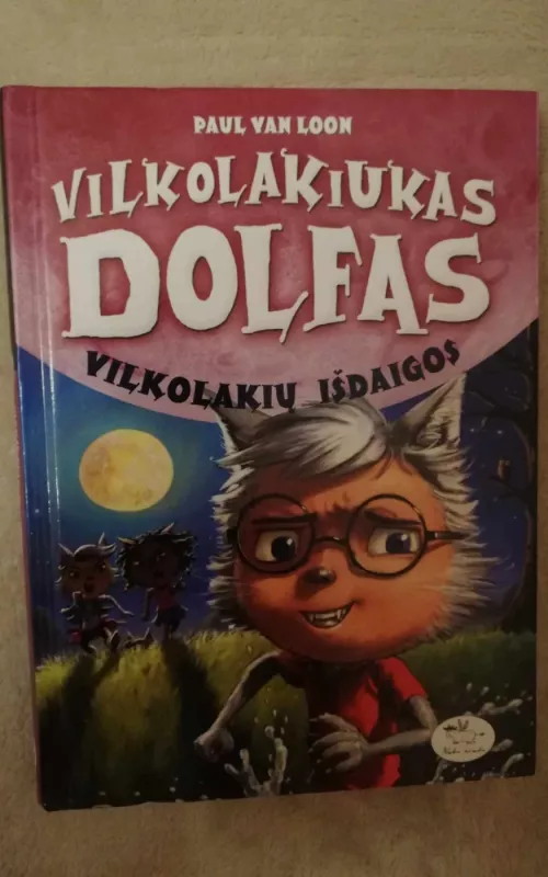 Vilkolakiukas Dolfas 8. Vilkolakių išdaigos - Autorių Kolektyvas, knyga
