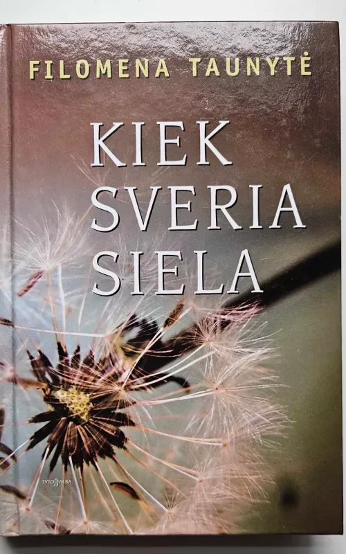 Kiek sveria siela - Filomena Taunytė, knyga 2
