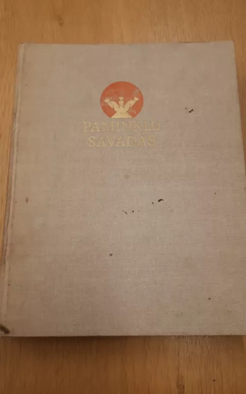 Lietuvos TSR istorijos ir kultūros paminklų sąvadas (1 tomas) - Autorių Kolektyvas, knyga 2