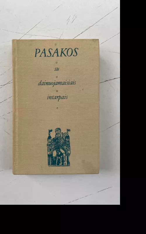 Lietuvių liaudies pasakos su dainuojamaisiais intarpais - Autorių Kolektyvas, knyga