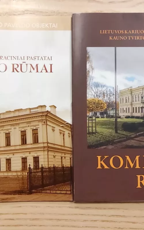 Kauno tvirtovės administraciniai pastatai. Komendanto rūmai - Autorių Kolektyvas, knyga