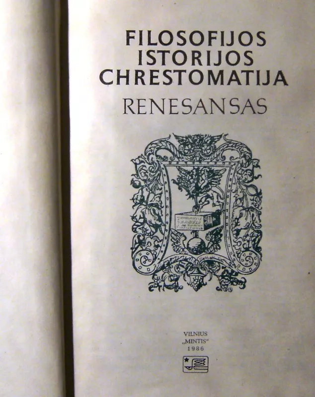 Filosofijos istorijos chrestomatija. Renesansas - B. Genzelis, knyga 5