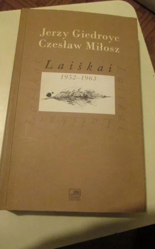 Jerzy Giedroyc Czeslaw Milosz laiškai 1952-1963 - Marek Kornat, knyga