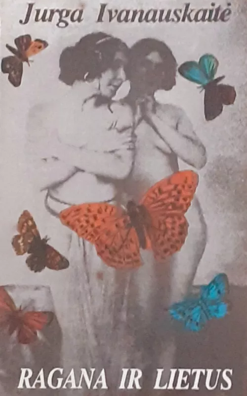 Ragana ir lietus - Jurga Ivanauskaitė, knyga