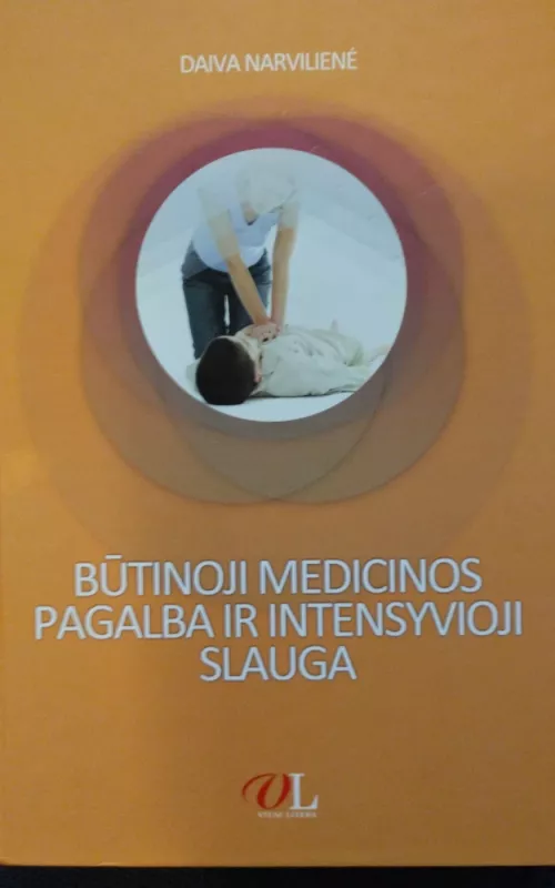 Būtinoji medicinos pagalba ir intensyvioji slauga - Narvilienė Daiva, knyga
