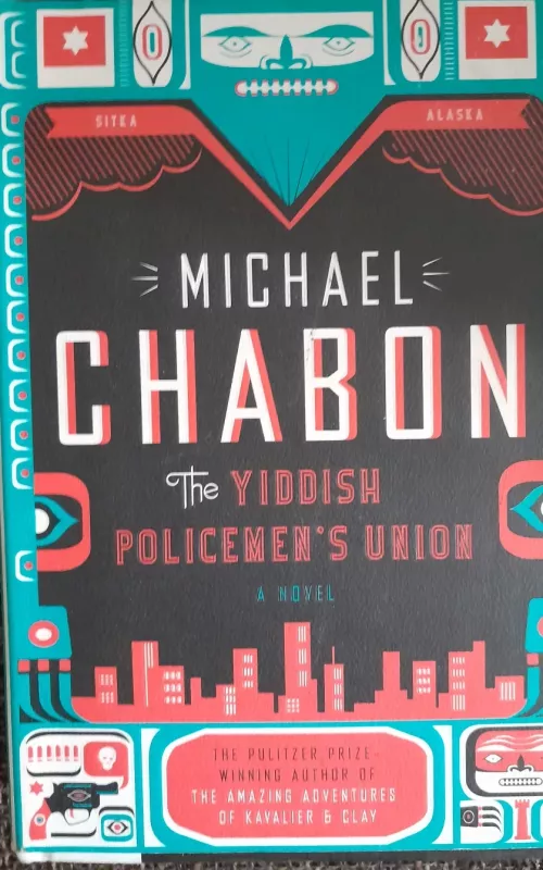 The Yiddish policemen's union - Michael Chabon, knyga