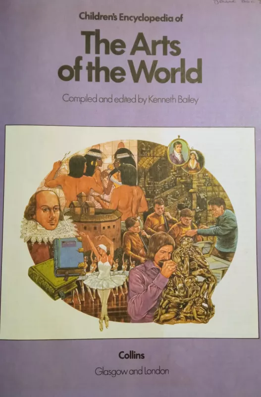 Children's encyclopedia of the Arts of the World - Kenneth Bailey, knyga 4