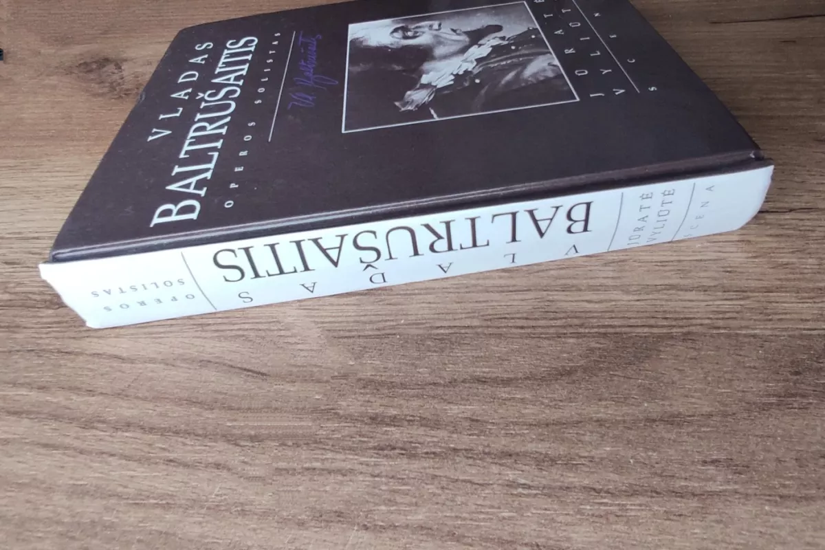 Vladas Baltrušaitis: operos solistas - Jūratė Vyliūtė, knyga 5