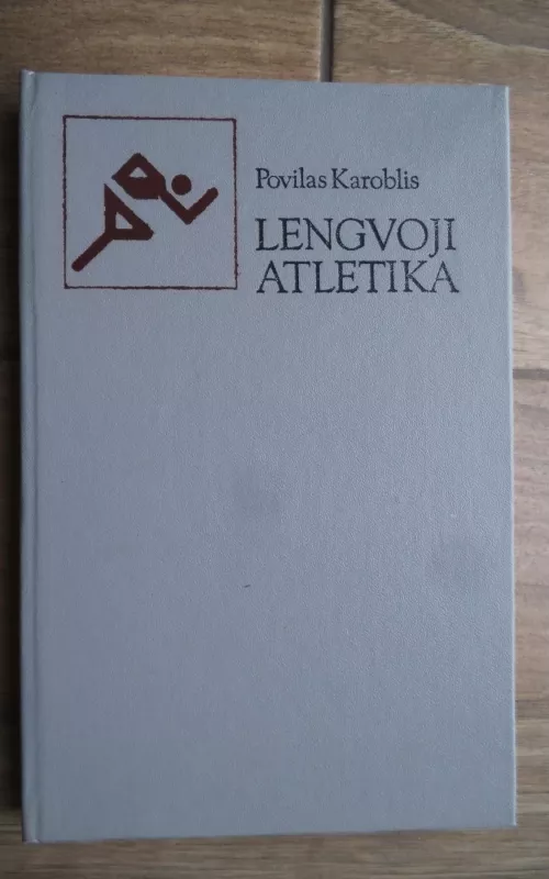Lengvoji atletika - Povilas Karoblis, knyga 2