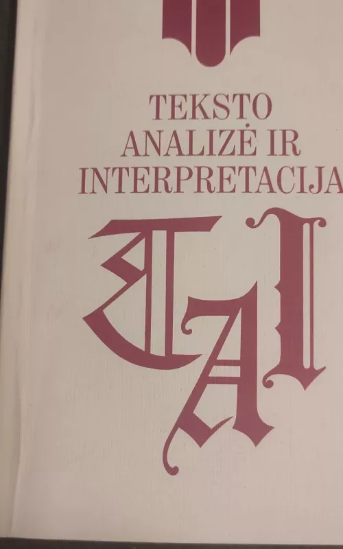 Teksto analizė ir interpretacija - Autorių Kolektyvas, knyga