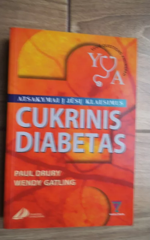 Cukrinis diabetas: atsakymai į jūsų klausimus - Paul Drury, Wendy  Gatling, knyga 2