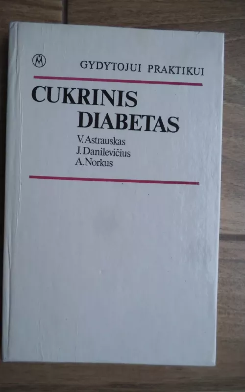 Cukrinis diabetas - V. Astrauskas, ir kiti , knyga 2