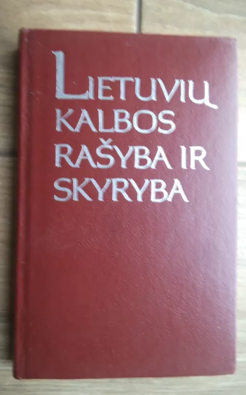 Lietuvių kalbos rašyba ir skyryba - N. Sližienė A. Valeckienė, knyga 2
