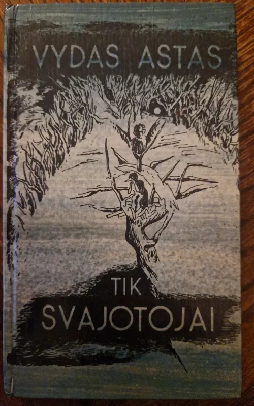 Tik svajotojai - Vydas Astas, knyga 2