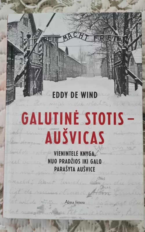 Galutinė stotis – Aušvicas - Eddy de Wind, knyga
