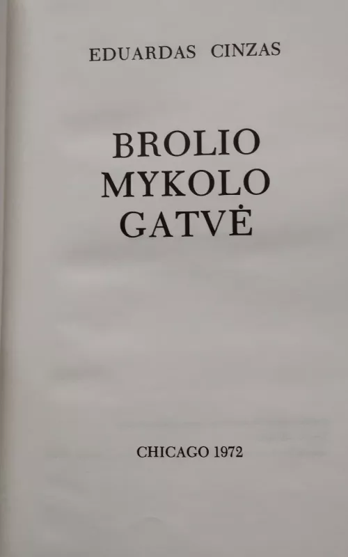 Brolio Mykolo Gatvė - Eduardas Cinzas, knyga