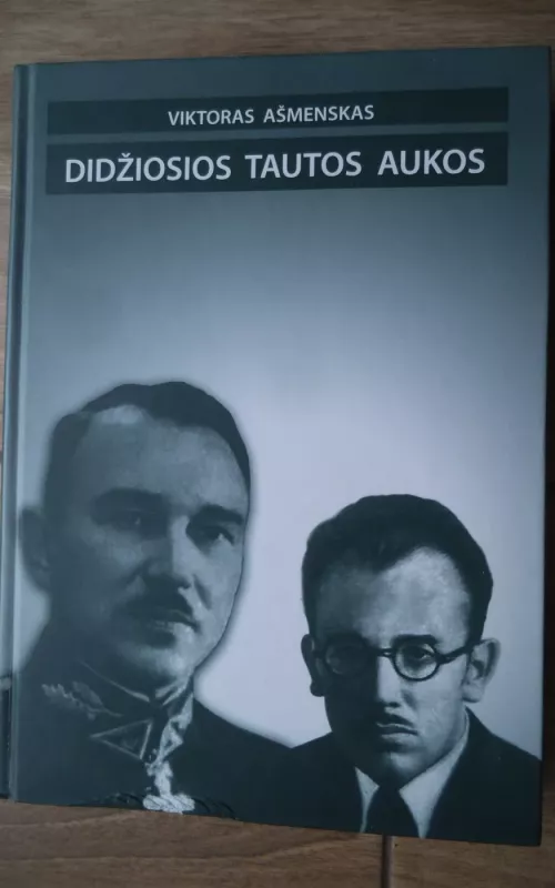 DIDŽIOSIOS TAUTOS AUKOS - Viktoras Ašmenskas, knyga 2