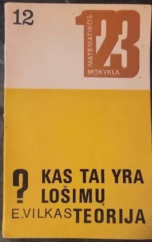 Kas tai yra lošimų teorija - Evaldas Vilkas, knyga