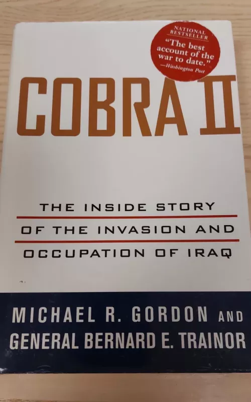 Cobra II: The inside story of the invasion and occupation of Iraq - Michael R. Gordon and General Bernard E. Trainor, knyga 2