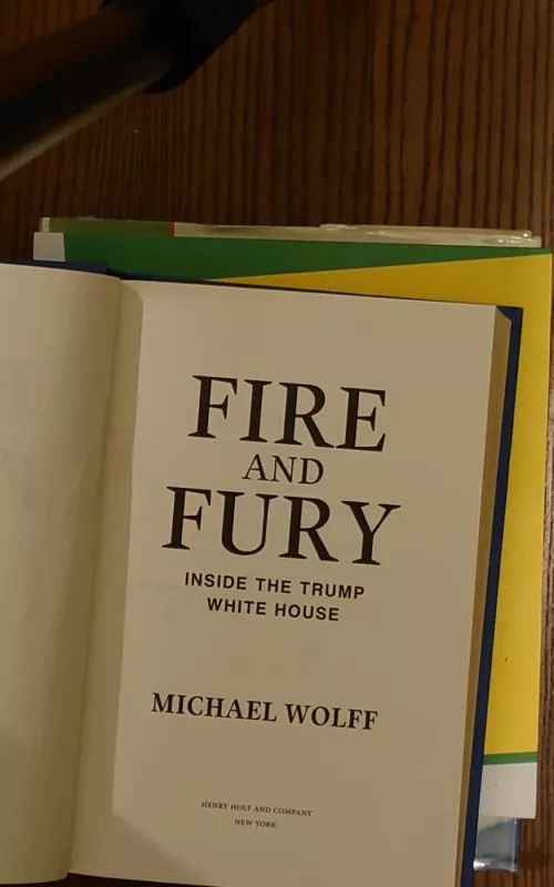 Fire and Fury: Inside the Trump White House - Autorių Kolektyvas, knyga