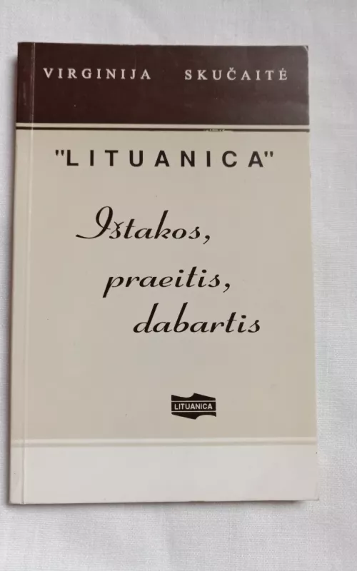 "Lituanica"ištakos,praeitis,dabartis(1934-1994) - V. Skučaitė, A.  Pielikienė, knyga
