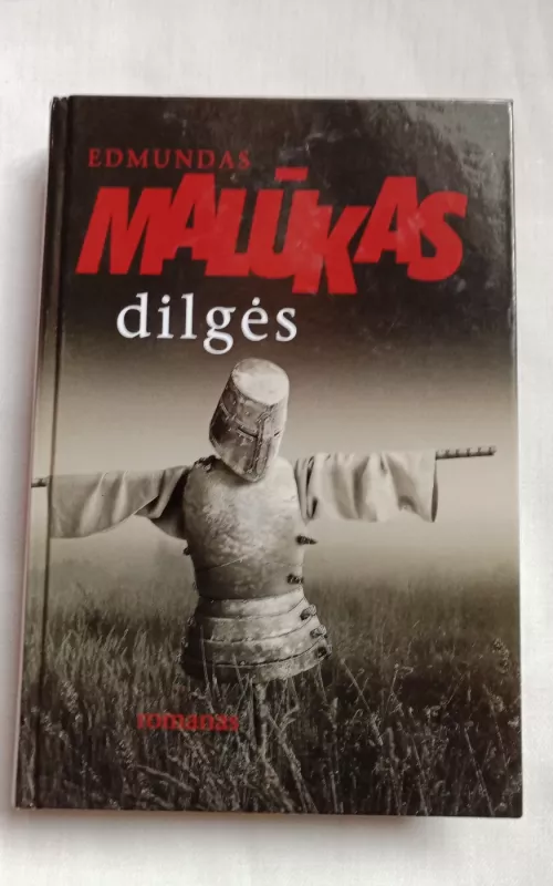Dilgės - Edmundas Malūkas, knyga 2